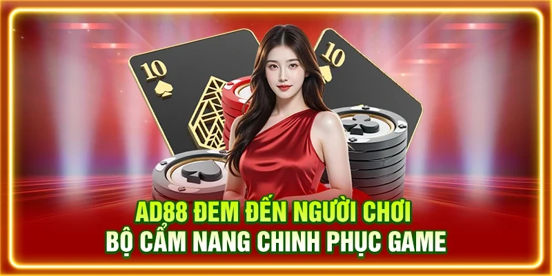 AD88 đem đến người chơi bộ cẩm nang chinh phục game