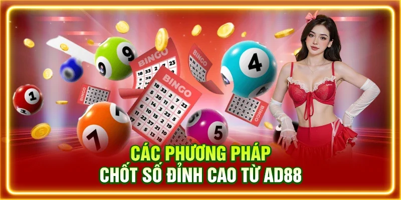 Các phương pháp chốt số đỉnh cao từ AD88