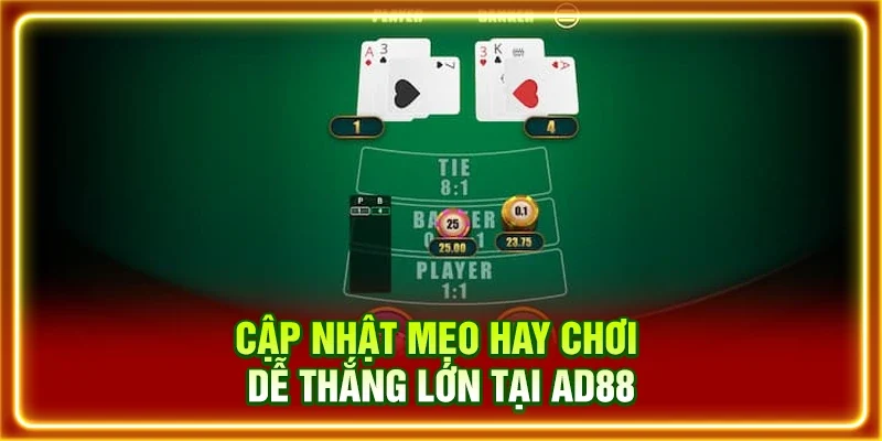 Cập nhật mẹo hay chơi dễ thắng lớn tại AD88