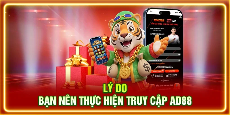 Lý do bạn nên thực hiện truy cập AD88
