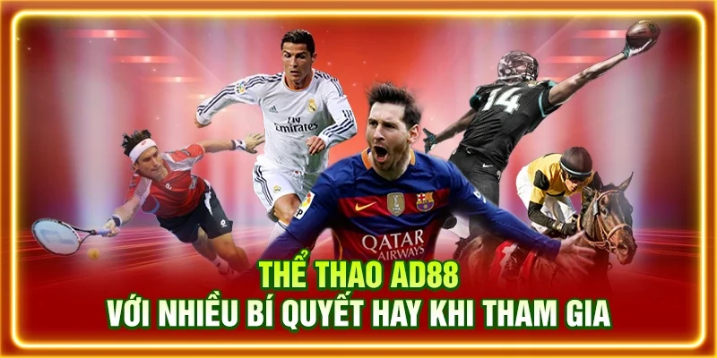 Thể thao AD88 với nhiều bí quyết hay khi tham gia