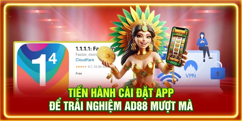 Tiến hành cài đặt app để trải nghiệm AD88 mượt mà